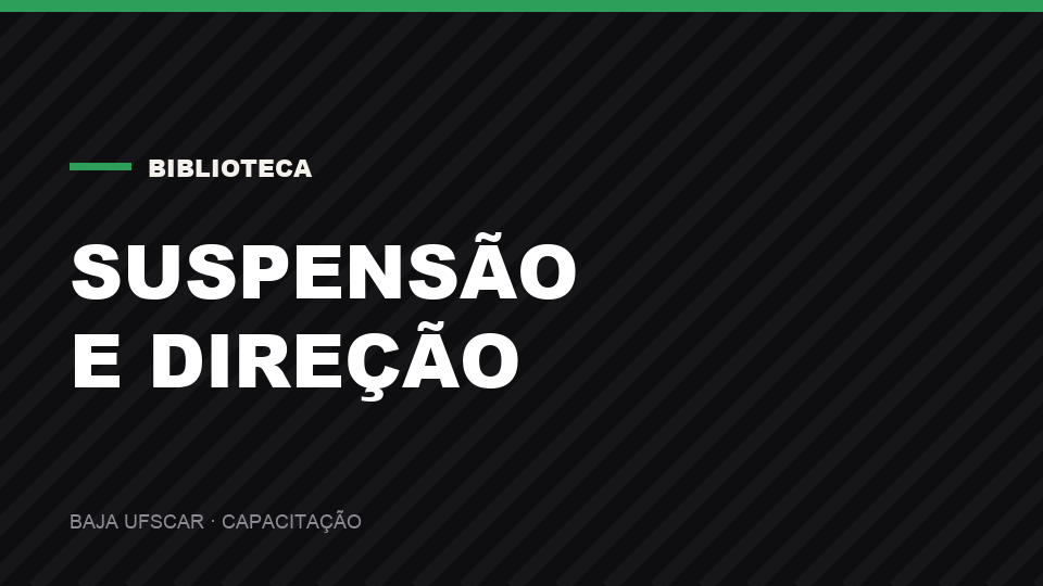 Biblioteca · Suspensão e Direção
